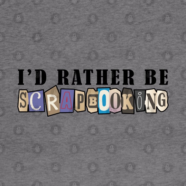 Scrapbook - I'd rather be scrapbooking by KC Happy Shop